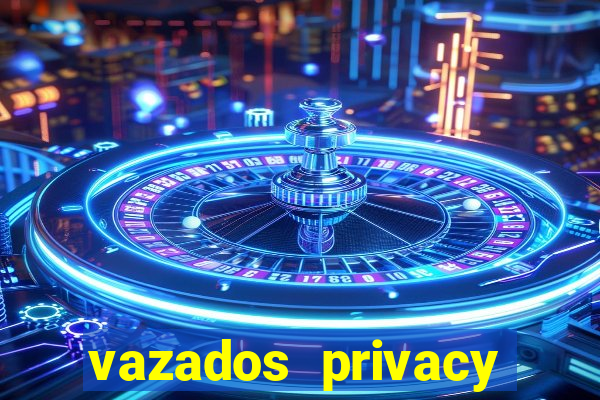 vazados privacy belle belinha